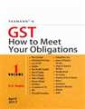 GST -How to Meet Your Obligations (Set of 2 Volumes) - Mahavir Law House(MLH)